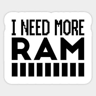 i need more RAM Sticker